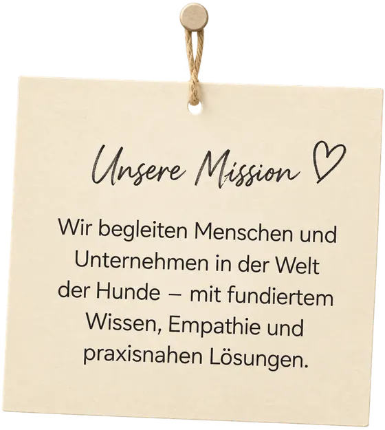 Unsere Mission: Wir begleiten Menschen und Unternehmen in der Welt der Hunde – mit fundiertem Wissen, Empathie und praxisnahen Lösungen.
